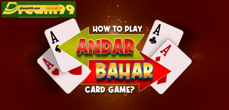 Experience the Thrill of Andar Bahar Game at Dream99.com: Win Big Rewards!